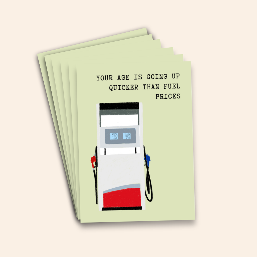 Age Going Up Quicker Than Fuel Prices Card Pack
