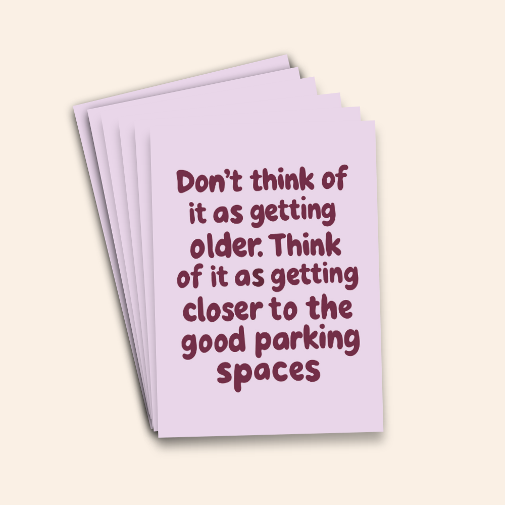 Closer to the Good Parking Spaces Birthday Card Pack