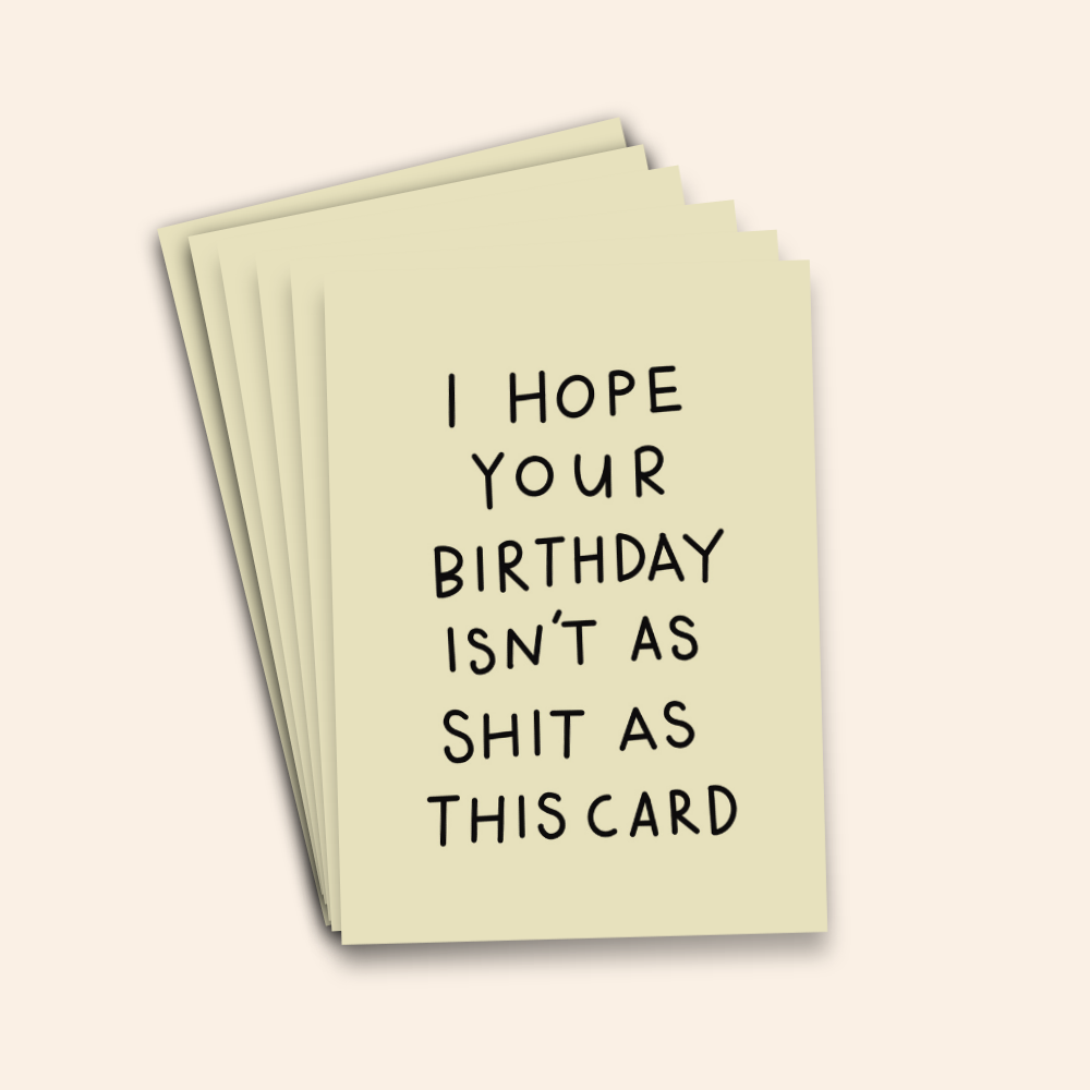 I Hope Your Birthday Isn’t as Shit as This Card Pack