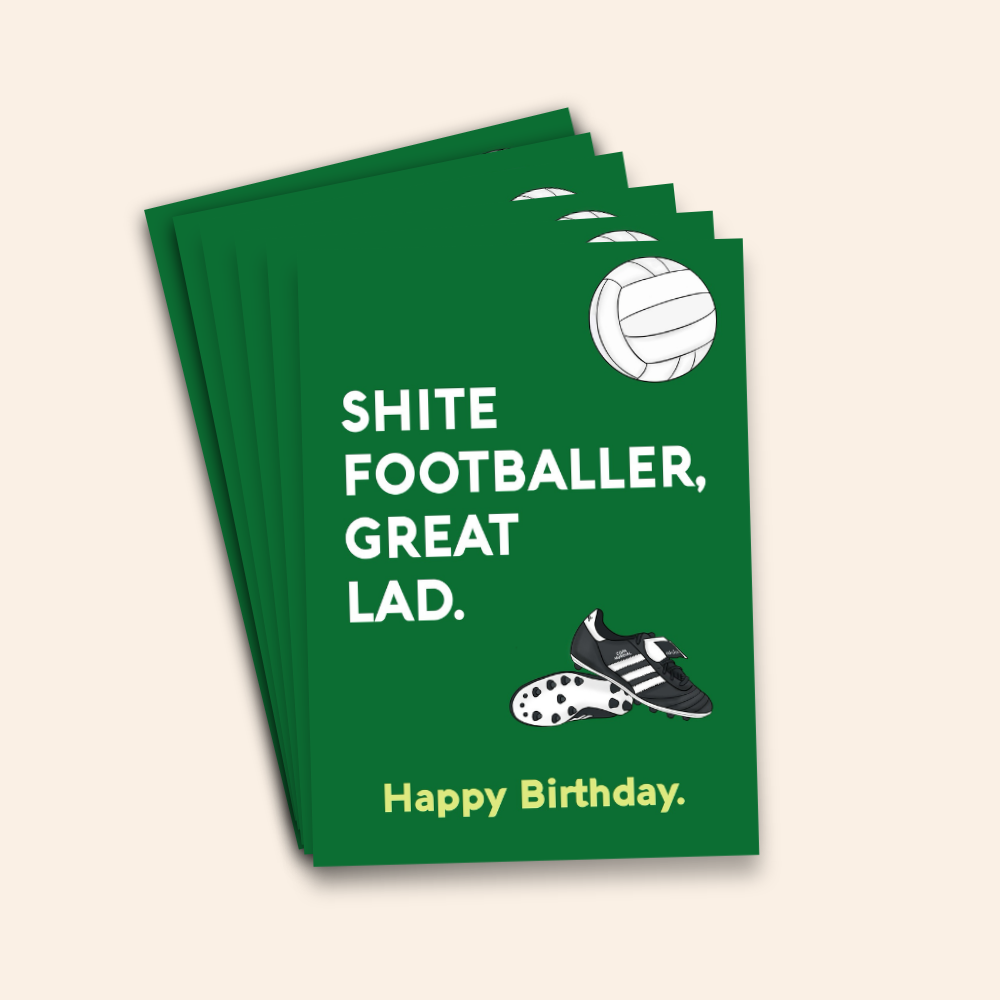 Shite Footballer, Great Lad Funny Birthday Card Pack