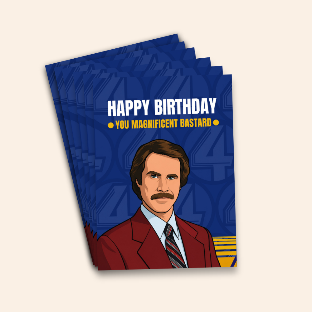 Anchorman Inspired Birthday Card – You Magnificent B*stard Card Pack